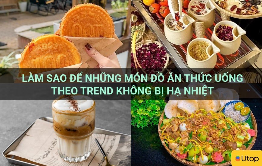 Làm sao để những món đồ ăn thức uống theo trend không bị hạ nhiệt Tin