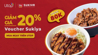 Voucher tiền mặt tại Sukiya 100K giảm sốc chỉ còn 80K chỉ với vài bước trên ứng dụng Utop
