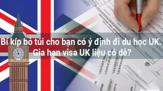 Bí kíp bỏ túi cho bạn có ý định đi du học UK. Gia hạn visa UK liệu có dễ?