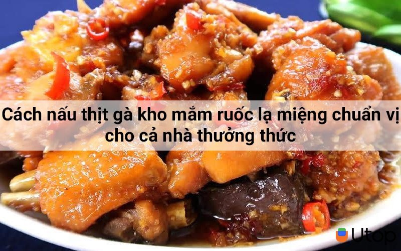 3. Cách Chế Biến Thịt Gà Kho Mắm Ruốc