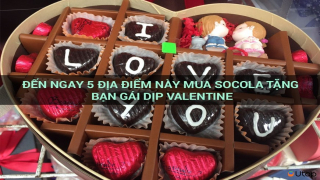 Đến ngay 5 địa điểm này mua socola tặng bạn gái dịp Valentine