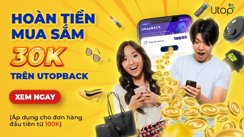 UtopBACK Tặng Bạn Mới 30K - Mua Sắm Online Nhận Hoàn Tiền Siêu Tiết Kiệm