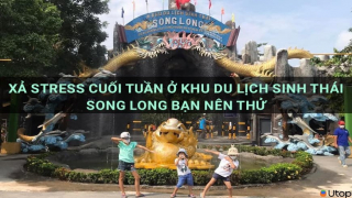 Xả stress cuối tuần ở khu du lịch sinh thái Song Long bạn nên thử