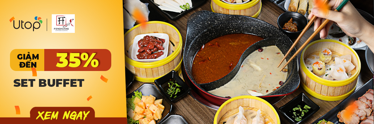 Giảm đến 35% cho các set buffet dimsum & buffet lẩu Fenghuang trên Utop 30 tháng 4