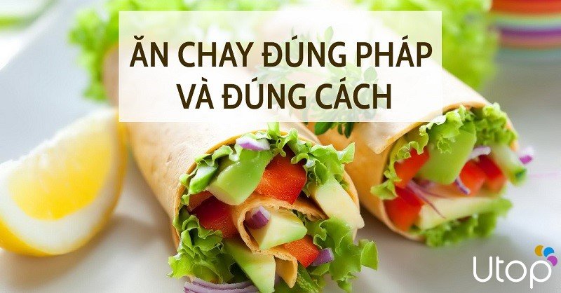 Một vài lưu ý giúp bạn ăn chay trường đúng cách, không bị thiếu chất