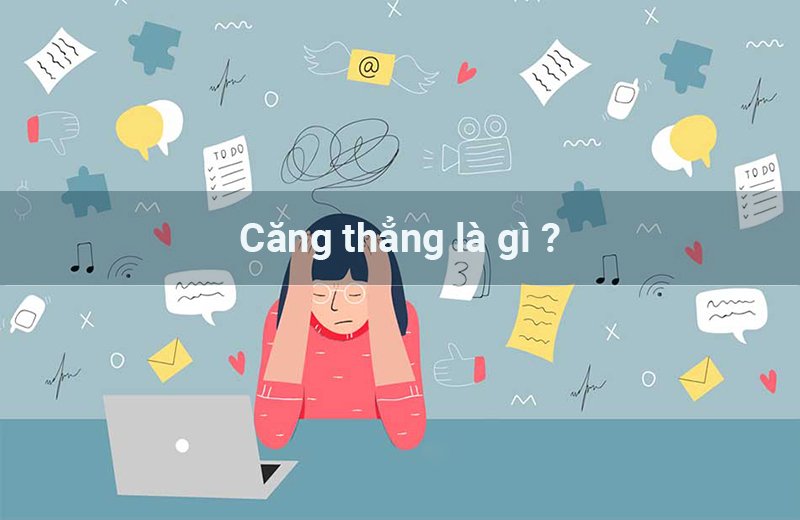 Căng thẳng là gì?