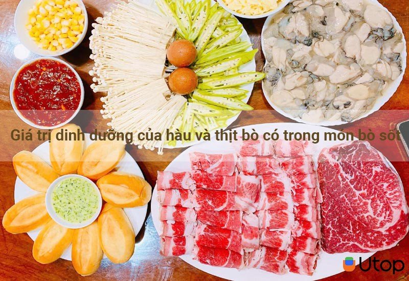 Giá trị dinh dưỡng của hàu và thịt bò có trong món bò sốt đã đem lại