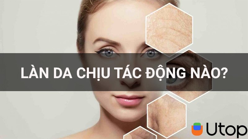 Làn da của bạn đang chịu những tác động nào có thể bạn chưa biết