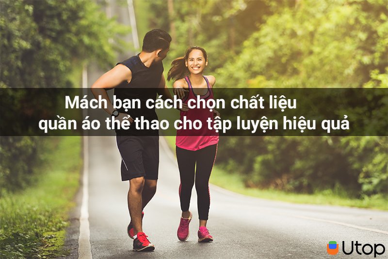 Mách bạn cách chọn chất liệu quần áo thể thao cho luyện tập hiệu quả