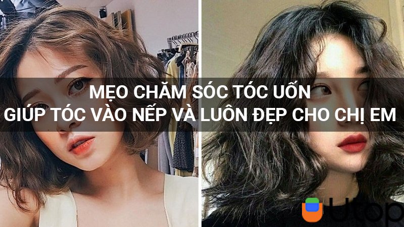 Mẹo chăm sóc tóc uốn vào nếp luôn đẹp cho chị em bỏ túi