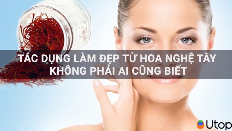 Nhụy hoa nghệ tây là gì? Bạn có biết tác dụng trong việc làm đẹp