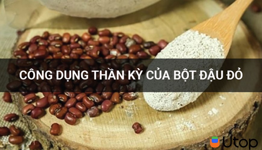 Bỏ túi công dụng thần kỳ của bột đậu đỏ trong làm đẹp cho chị em