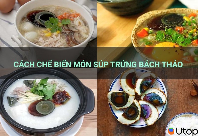 Cách chế biến món súp trứng bách thảo bổ dưỡng, thơm ngon