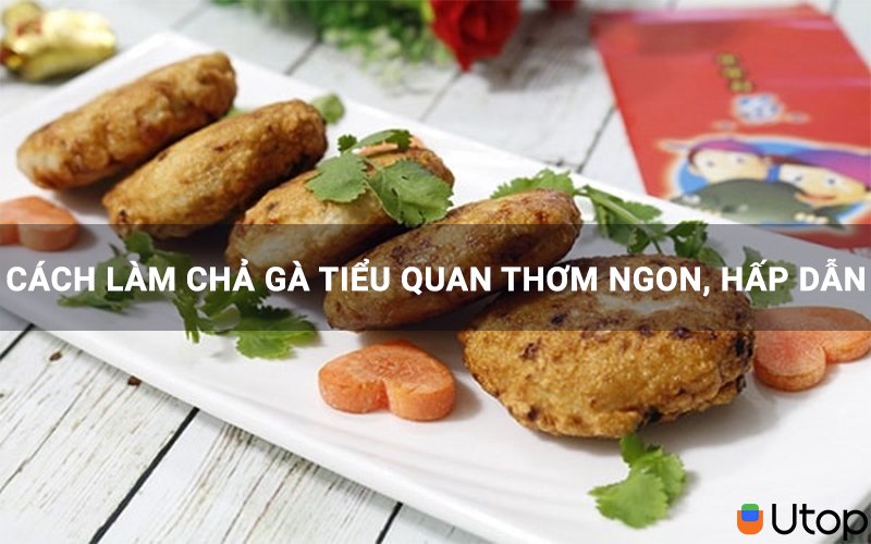 Mách bạn cách làm chả gà Tiểu Quan dai ngon trổ tài cho cả nhà