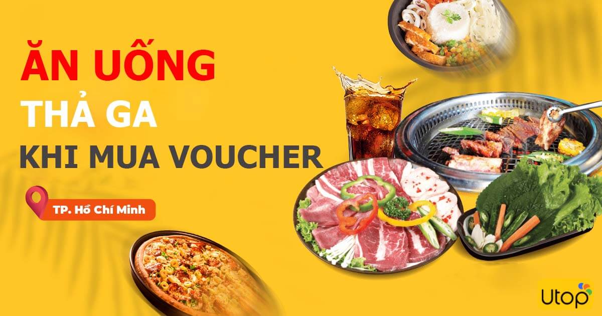 ăn uống thả ga khi mua voucher trên Utop