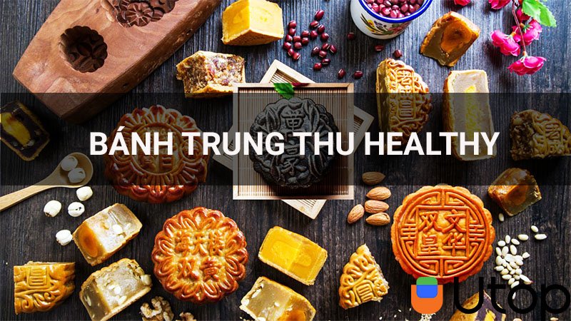 Chơi trung thu không lo tăng cân nhờ top loại bánh trung thu healthy này