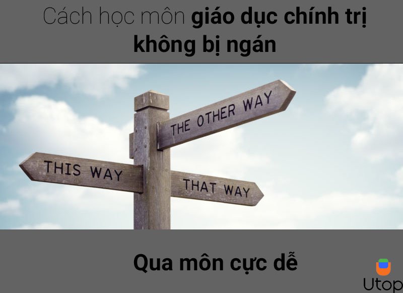 Cách học môn giáo dục chính trị không bị ngán, qua môn cực dễ?