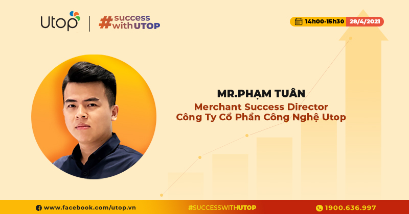 Anh Phạm Tuân: Merchant Success Director - Công Ty Cổ Phần Công Nghệ Utop