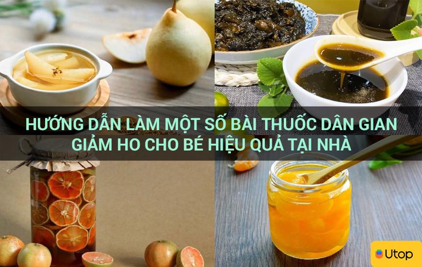 Hướng dẫn làm một số bài thuốc dân gian giảm ho cho bé hiệu quả tại nhà