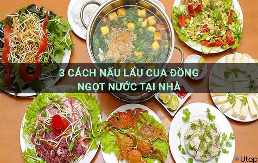 3 Cách nấu lẩu cua đồng ngọt nước đơn giản tại nhà