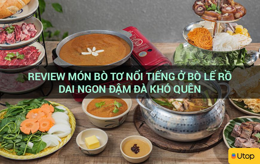 Review món bò tơ nổi tiếng ở Bò Lế Rồ dai ngon đậm đà khó quên