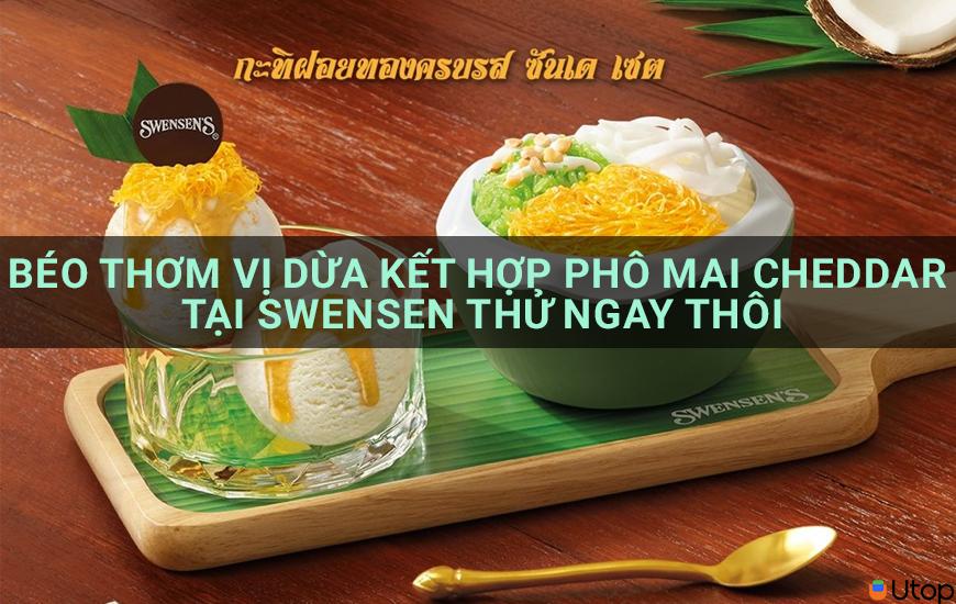 Béo thơm vị dừa kết hợp phô mai cheddar tại Swensen thử ngay thôi