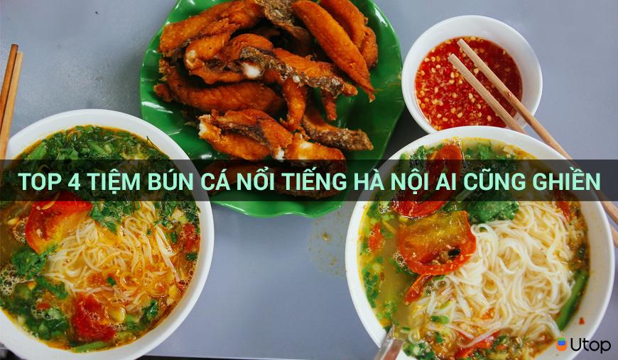 TOP 4 TIỆM BÚN CÁ NỔI TIẾNG HÀ NỘI AI CŨNG GHIỀN