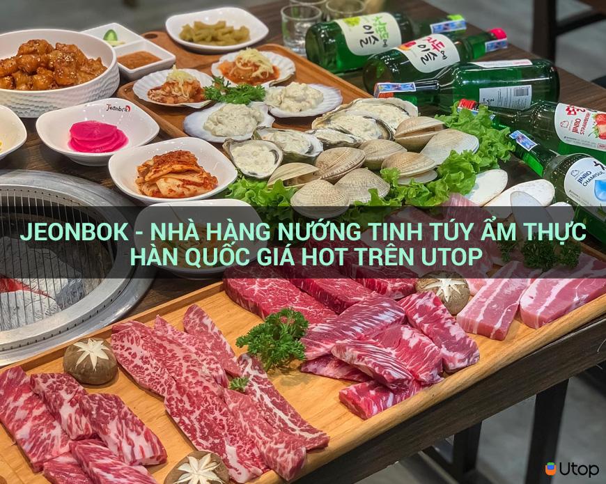 Jeonbok - Nhà hàng nướng tinh túy ẩm thực Hàn Quốc giá hot trên Utop