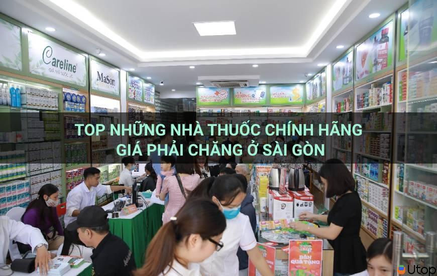 Top những nhà thuốc chính hãng giá phải chăng ở Sài Gòn