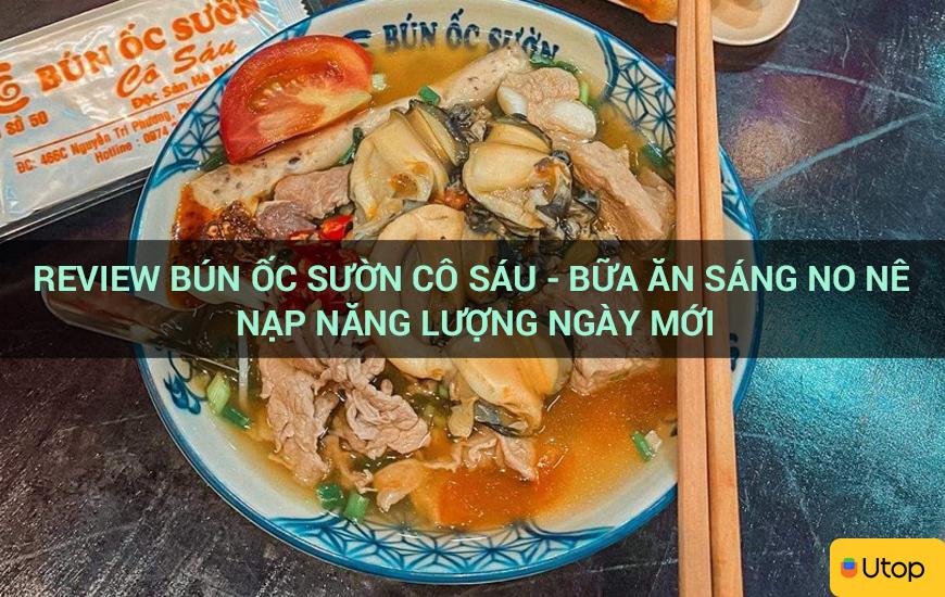 Review bún ốc sườn Cô Sáu - Bữa ăn sáng no nê nạp năng lượng ngày mới