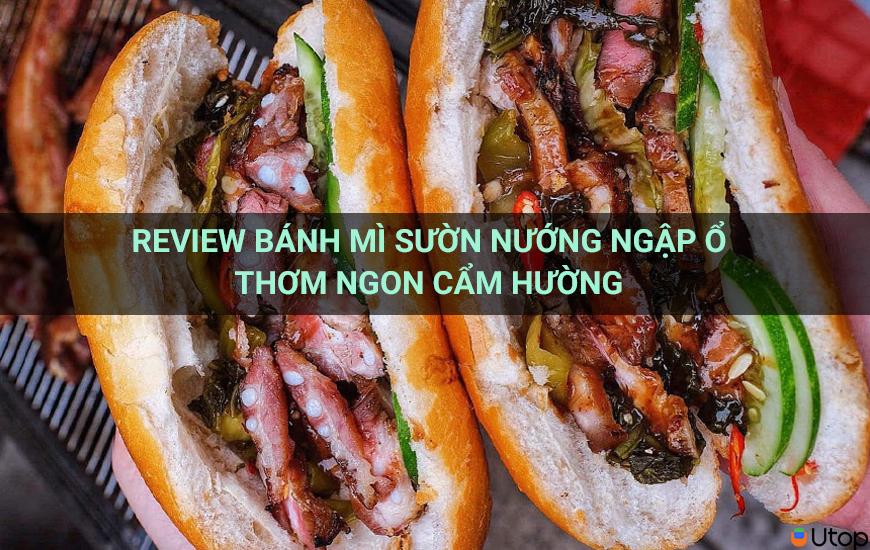 Review bánh mì sườn nướng ngập ổ thơm ngon Cẩm Hường 