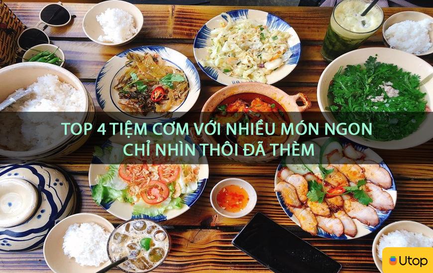 Top 4 tiệm cơm với nhiều món ngon chỉ nhìn thôi đã thèm