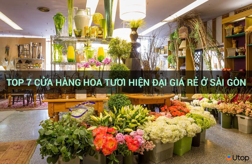 Top 7 cửa hàng hoa tươi hiện đại giá rẻ ở Sài Gòn