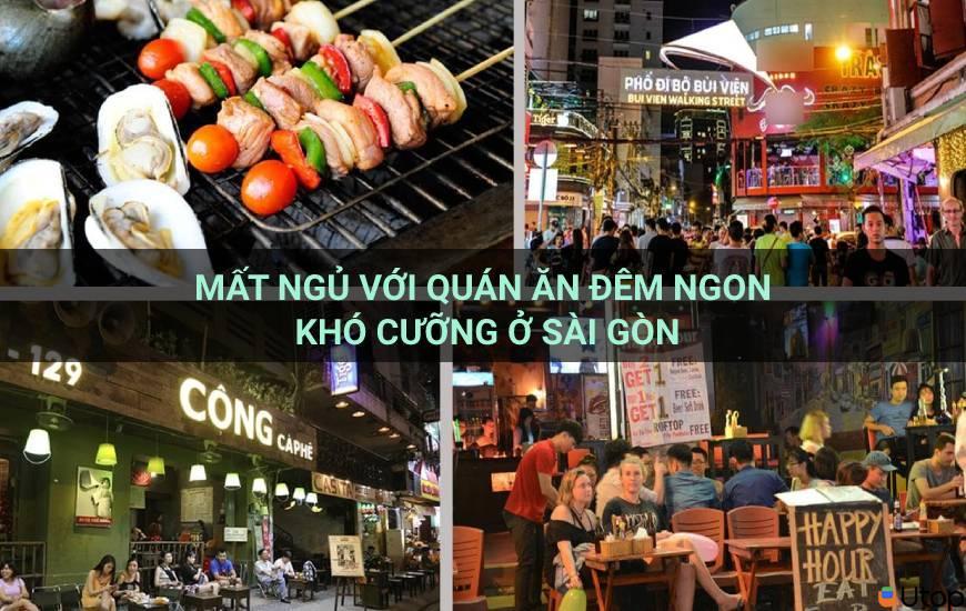 Mất ngủ với quán ăn đêm ngon khó cưỡng ở Sài Gòn