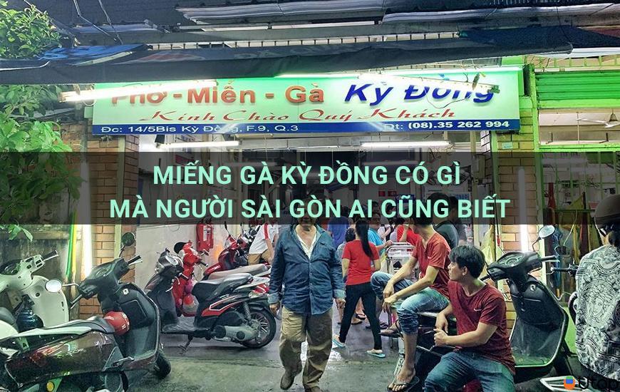 Miếng gà Kỳ Đồng có gì mà người Sài Gòn ai cũng biết