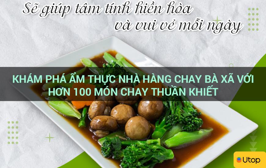 Khám phá ẩm thực Nhà Hàng Chay Bà Xã với hơn 100 món chay thuần khiết