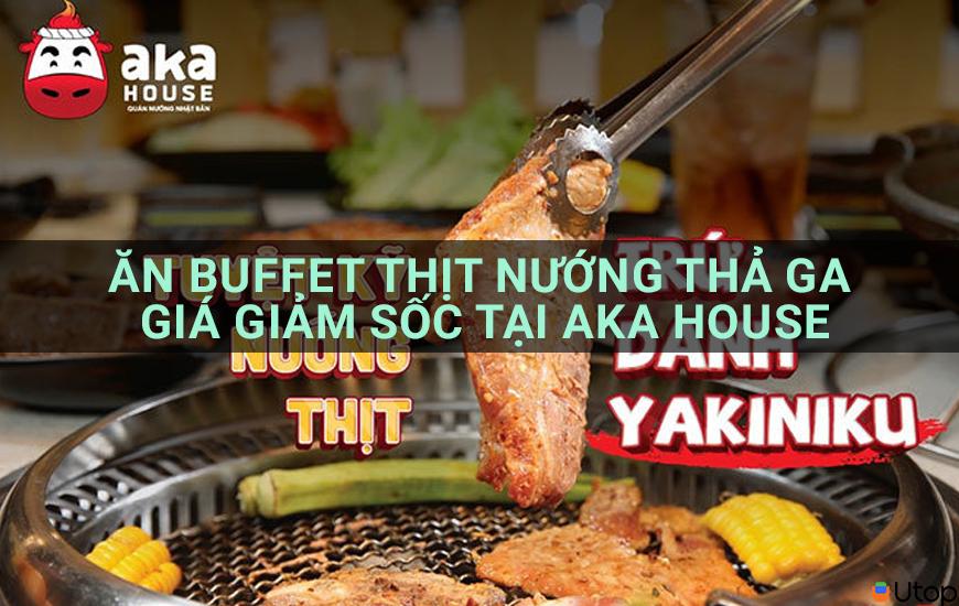 Ăn buffet thịt nướng thả ga giá giảm sốc tại Aka House