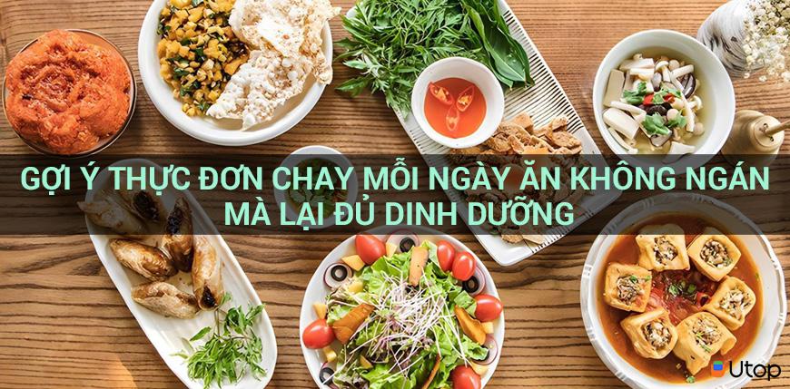 GỢI Ý THỰC ĐƠN CHAY MỖI NGÀY ĂN KHÔNG NGÁN MÀ LẠI ĐỦ DINH DƯỠNG