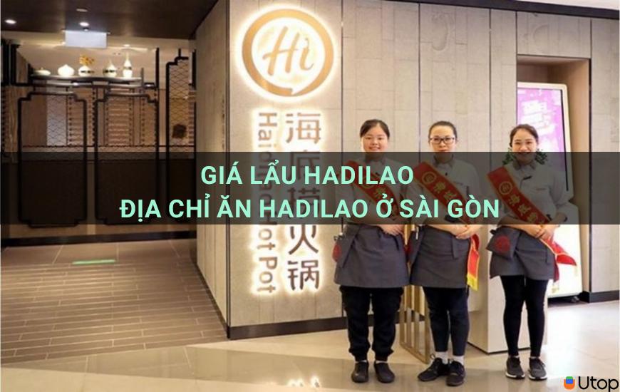 Giá lẩu Hadilao - Địa chỉ ăn Hadilao ở Sài Gòn