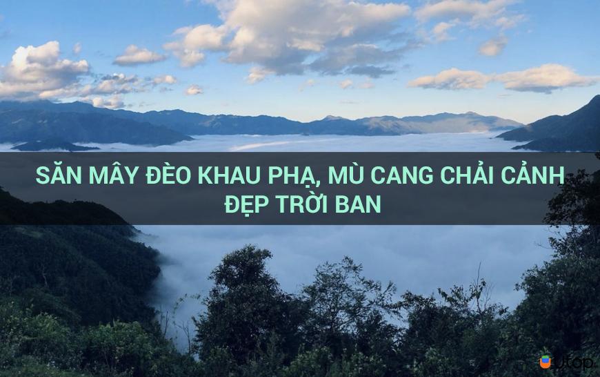 Săn mây đèo Khau Phạ, Mù Cang Chải cảnh đẹp trời ban