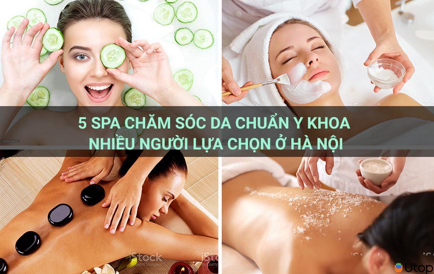 5 spa chăm sóc da chuẩn y khoa nhiều người lựa chọn ở Hà Nội