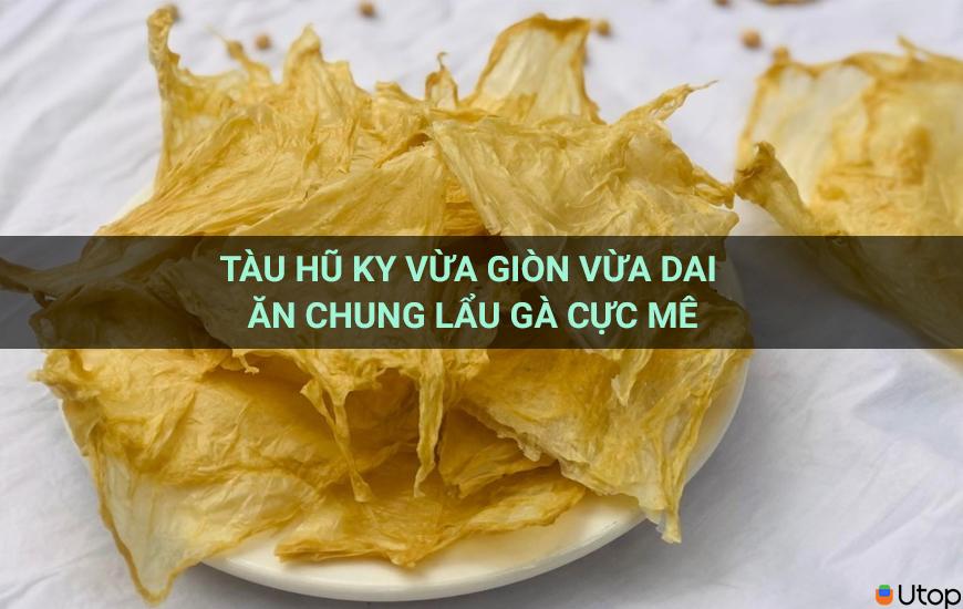 Review tàu hũ ky vừa giòn vừa dai ăn chung lẩu gà cực mê