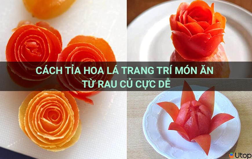 Cách tỉa hoa lá trang trí món ăn bằng rau củ cực dễ