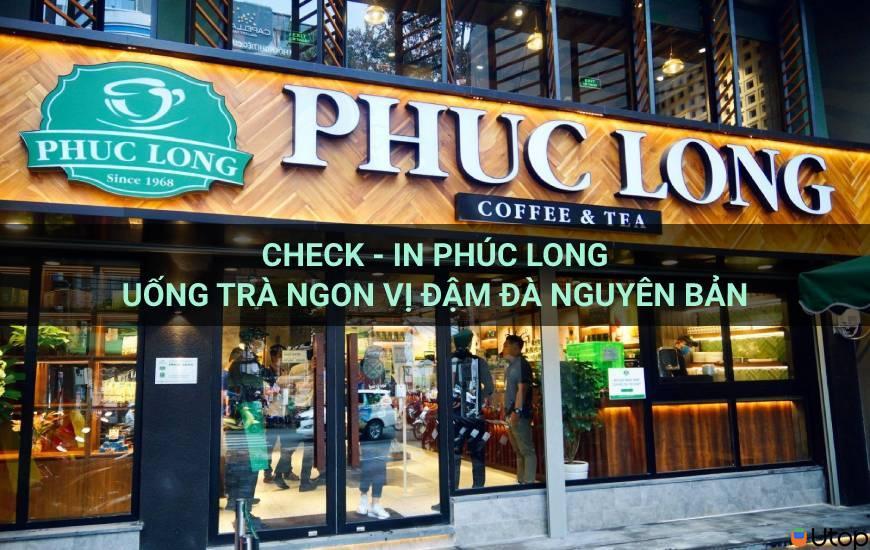 Check- in Phúc Long uống trà ngon vị đậm đà nguyên bản