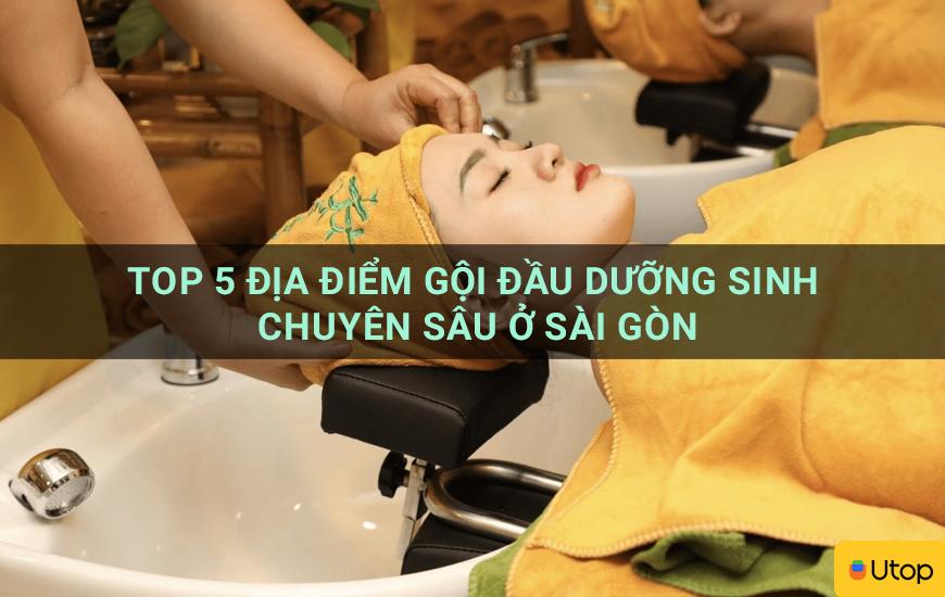 Top 5 địa điểm gội đầu dưỡng sinh chuyên sâu ở Sài Gòn