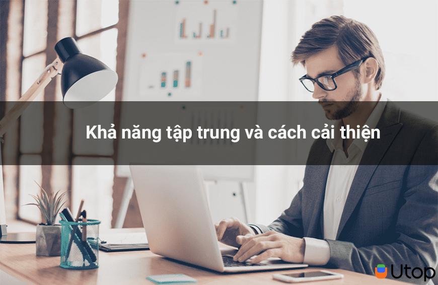 Tăng khả năng tập trung hơn nhờ các cách này cho bạn bỏ túi