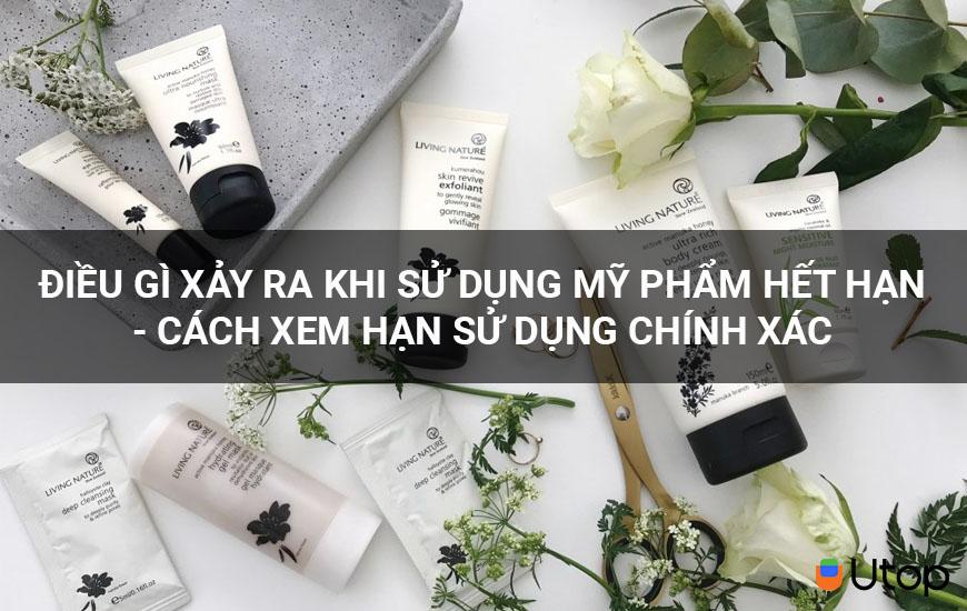 Điều gì xảy ra khi dùng mỹ phẩm hết hạn - Cách xem hạn sử dụng chính xác