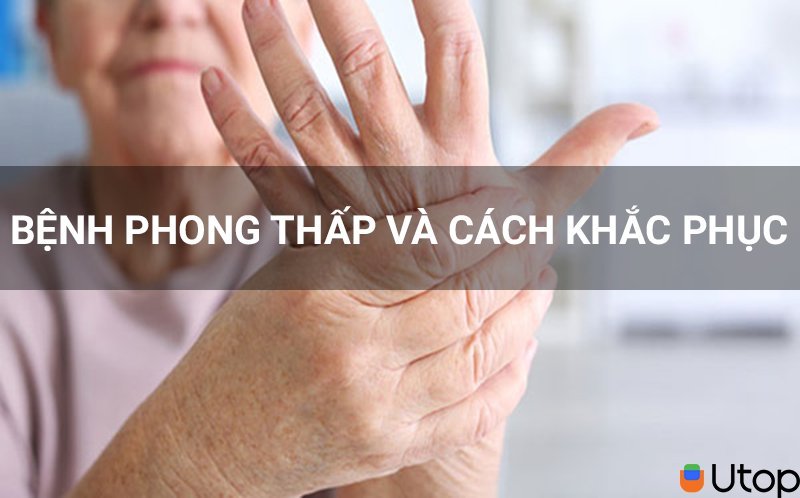 Bệnh phong thấp là bệnh gì? Cách khắc phục bệnh phong thấp