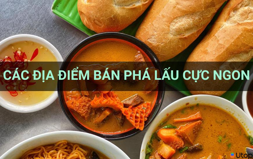 Top những quán bán phá lấu ngon trứ danh hấp dẫn giới trẻ