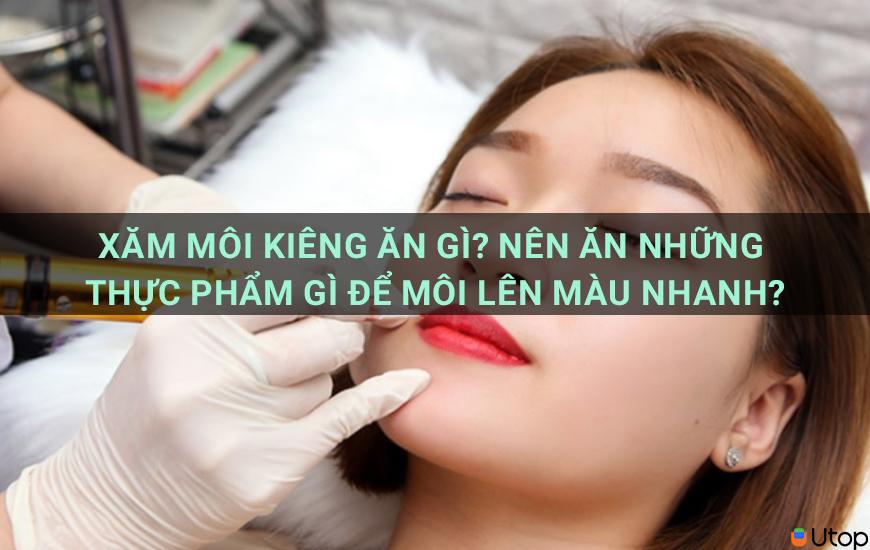 Xăm môi kiêng ăn gì? Nên ăn những thực phẩm gì để môi lên màu nhanh?